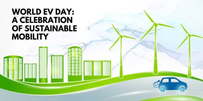 World EV Day A Celebration of Sustainable Mobility